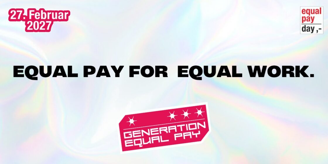 Grafik mit dem Equal Pay Day Logo, dem Datum 27. Februar 2027 und der Aufschrift: „EQUAL PAY FOR EQUAL WORK. Generation Equal Pay.”